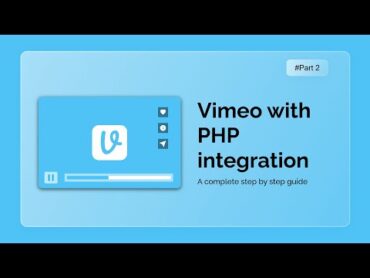 PHP Vimeo Integration (Part 2)