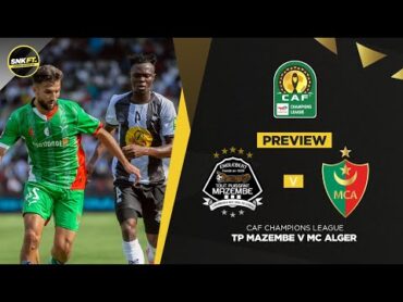 🟡 TP MAZEMBE vs MC ALGER  CAF Champions League 2024: Match Preview & Predictions