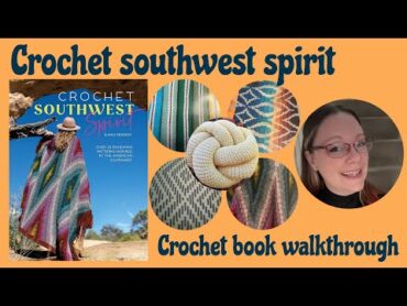 Crochet southwest spirit  by Susan Kennedy  crochet book walkthrough