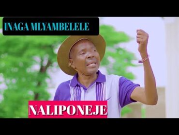 INAGA MLYAMBELELE   NALIPONEJE