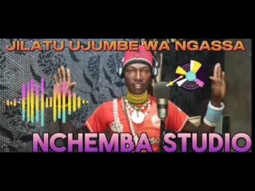 JILATU UJUMBE WA NGASSA BY MBASHA STUDIO NCHEMBA MIDASHI MSAMBAZAJI 01/8/2024