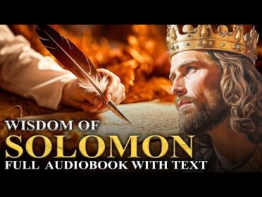 WISDOM OF SOLOMON 🌟 The Missing Book Of Solomon  Full Audiobook With Text (KJV)