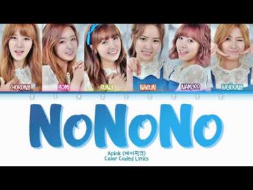 Apink (에이핑크)  NoNoNo (노노노) Lyrics (Han/Rom/Eng/Color Coded/Lyrics/가사)  bingsoosh