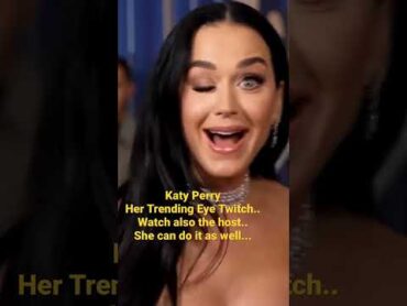 The Eye Twitch  of Katy Perry"Her Trending Talent"Katy Perry did it again! Watch!shorts