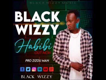 HABIBI By BLACK WIZZY South Sudan music 2021🇸🇸