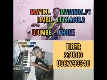 mayiku. matanda ft limbu luchagula ujumbe bhone pro kalume 0654493390