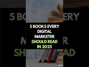 5 Books Every Digital Marketer Should Read in 2025!