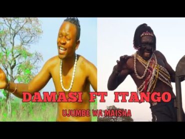 DAMASI KALOLE FT ITANGO   UJUMBE WA MAISHA 0747815556 LWENGE STUDIO[SHAGUKAYA TV]