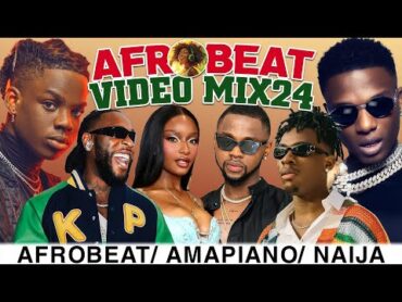 AFROBEAT MASTERPIECE (24, 23) AFROBEATS MIX 2024 🔥 NAIJA AFROBEAT MIX  AYRA STARR, REMA, CKAY