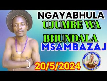 NGAYABHULA UJUMBE WA BHUNDALA 20/5/2024 VIDEO OFFICIAL 4K