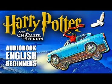 ⚡Harry Potter⚡Book 2 CHAMBER 🐍🔥 Reading for English Beginners (Leitura Guida)