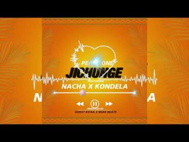 Peace One ft Nacha & Kondela Jichunge Produced Ghost kifaa x Bear Beats (Official Audio)