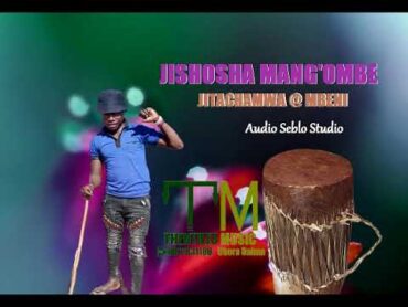 Jishosha Mang&39;ombe Mbeni Jitachamwa Official Audio by the ntuzu music