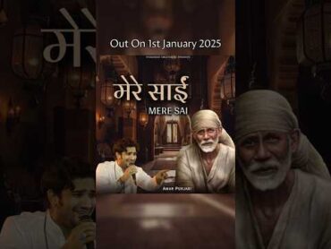 Mere Sai Out On 1st January 2025 ❤️ shorts meresai omsairam