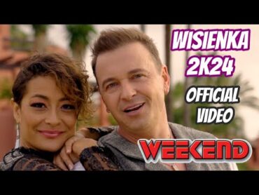 WEEKEND  Wisienka 2k24 (Oficjalny Teledysk) NOWOŚĆ Disco Polo 2024