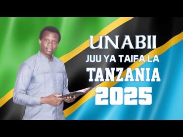 UNABII WA YATAKAYOJIRI NDANI  YA TAIFA LA TANZANIA MWAKA  2025