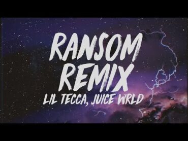 Lil Tecca  Ransom Remix (Lyrics) ft. Juice Wrld