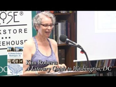 Kim Roberts, "A Literary Guide to Washington , DC"