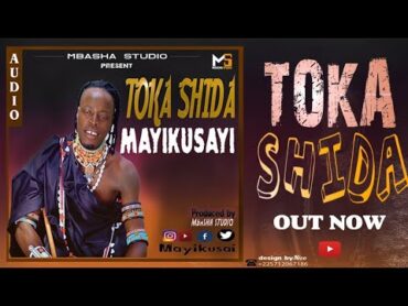 MAYIKUSAYI TOKASHIDA PRD BY MBASHA STUDIO Official Audio