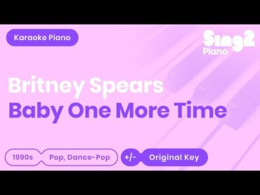 Britney Spears  …Baby One More Time (Piano Karaoke)