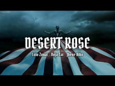 Lolo Zouaï  Desert Rose ft. Doja Cat & Jhene Aiko (BONUS TRACK LYRIC VIDEO)[MASHUP]