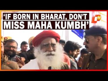 Maha Kumbh 2025: Founder Of Isha Foundation, Sadhguru Jaggi Vasudev’s Message For Indians