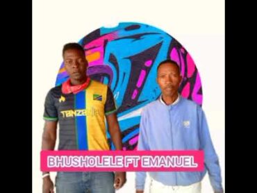 BHUSHOLELE NGWINIKILI FT EMANUEL GIGIJAGA BY LWENGE STUDIO MITUNDU