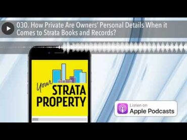 030. How Private Are Owners’ Personal Details When it Comes to Strata Books and Records?