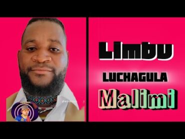 LIMBU LUCHAGULA  UJUMBE WA MALIMI BY MAHILA STUDIO 2025 official music audio