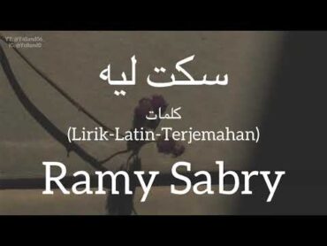 سكت ليه (Sakt Leh)  Ramy Sabry (رامي صبري)  كلمات (LirikLatinTerjemahan)