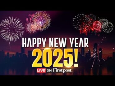 LIVE: New Year 2025 Celebrations Around the World  London, Paris, New York, Dubai, Sydney, China