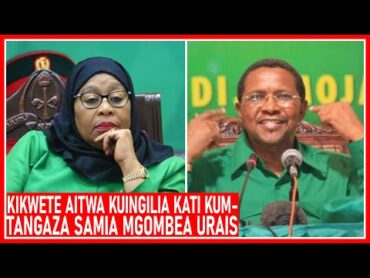 Kikwete Aitwa Kuingilia Kati Kumtangaza Samia Mgombea Urais CCM 2025 Wajumbe Waka..