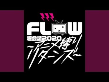 Hero  Kibou no uta  (FLOW Chokaigi 2020 Anime Shibari Returns Live)