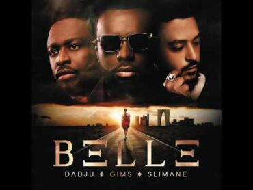 BELLE  GIMS × DADJU × SLIMANE (Audio HQ)