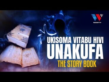 The Story Book: &39;Vitabu Vya Shetani&39; !! Ukivisoma Utapata Nguvu Ila Utakufa