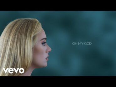 Adele  Oh My God (Official Lyric Video)