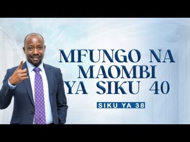 Mfungo na Maombi ya Siku 40  Siku ya Thelathini na Nane  Bishop Dr. Josephat Gwajima  08.01.2025