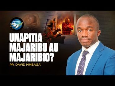 🔴 LIVE 17.01.2025  UNAPITIA MAJARIBU AU MAJARIBIO?  PR.DAVID MMBAGA