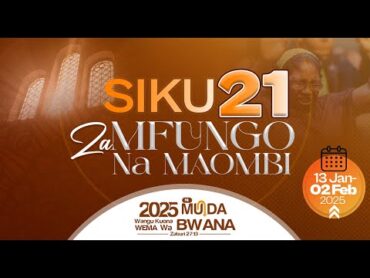 DAY 2: Maombi ya Mfungo wa Siku 21  PASTOR GEORGE MUKABWA  14/01/2025