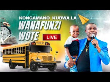 live : [08.01.2025]  KONGAMANO MAALUM LA WANAFUNZI