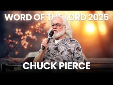 2025 Word of the Lord  Prophetic Word by Chuck Pierce (The next 1000 Days)