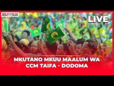 live 🔴 MKUTANO MKUU MAALUM WA CCM TAIFA  DODOMA