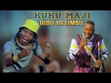 KUKU MAJI AIBU YA LIMBU LUCHAGULA DJ MUSA KASEKESE TZ PRD MBASHA STUDIO