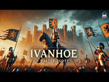 ⚔️ Ivanhoe: A Romance 🏰  Sir Walter Scott&39;s Epic Tale of Chivalry & Honor