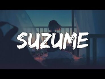 RADWIMPS  Suzume (Lyrics) ft. Toaka