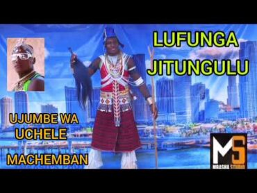 LUFUNGA JITUNGULU UJUMBE WA BHUCHELE  0782415407 BY MBASHA STUDIO 2023