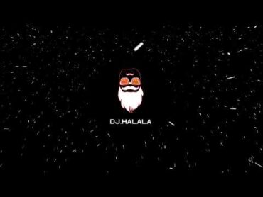 DJ HALALA  Sayrena Ya Donia  سيرينا يا دنيا