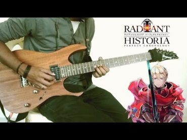 Radiant Historia Perfect Chronology OP:  Rakka Ryuusui  【ラジアントヒストリア 】Guitar Cover