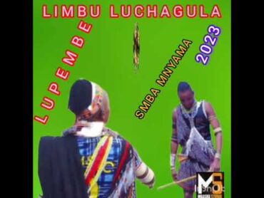 LIMBU LUCHAGULA FT LUPEMBE JIPALA 0682290898 BY MBASHA STUDIO 2023