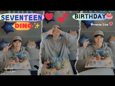 ✨(ALL SUB) SEVENTEEN DINO BIRTHDAY WEVERSE LIVE 🎉🥳(02.11.25) 나야!! 생일 디노!!😎weverseliveSVTdino